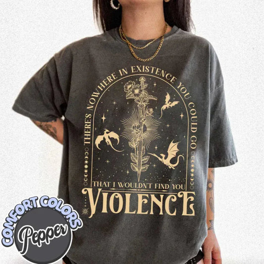 Fourth Wing Shirt | Nowhere in Existence Violence Shirt