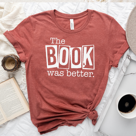 book was better unisex tee